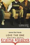 Love the One You're with: A B-Boy Blues Novel James Earl Hardy 9780060512392 Amistad Press