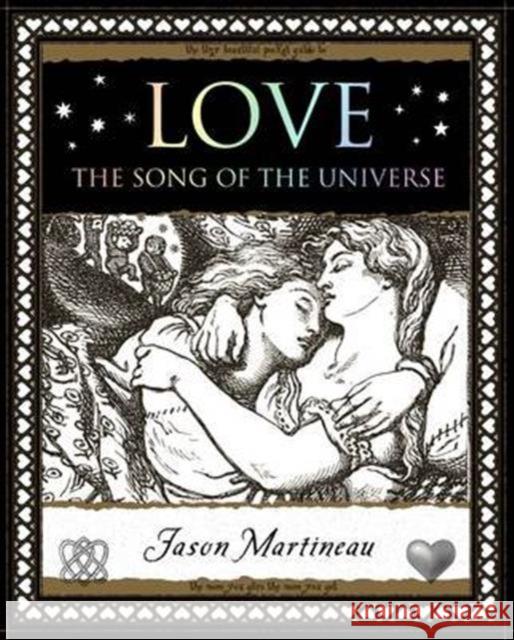 Love: The Song of the Universe Jason Martineau 9781904263760 Wooden Books - książka