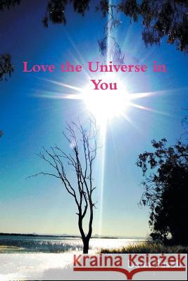 Love the Universe in You Dean Pusell 9781469735757 iUniverse.com - książka