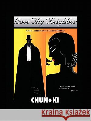 Love Thy Neighbor Chun KI 9781412003575 Trafford Publishing - książka