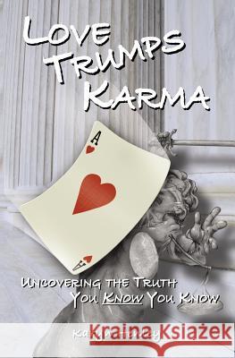 Love Trumps Karma Karyn Henley 9780974319780 Child Sensitive Communication, LLC - książka