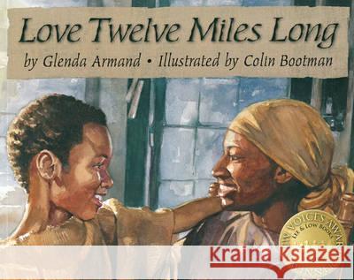 Love Twelve Miles Long Glenda Armand Colin Bootman 9781620142547 Lee & Low Books - książka