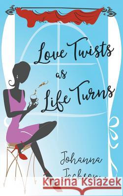 Love Twists as Life Turns Johanna Jackson 9781787195752 New Generation Publishing - książka