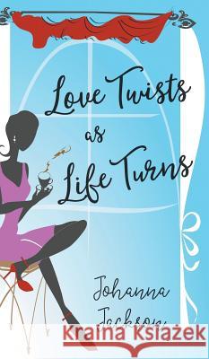 Love Twists as Life Turns Johanna Jackson 9781787195769 New Generation Publishing - książka