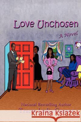 Love Unchosen Tracee Lydia Garner 9781434320711 Authorhouse - książka
