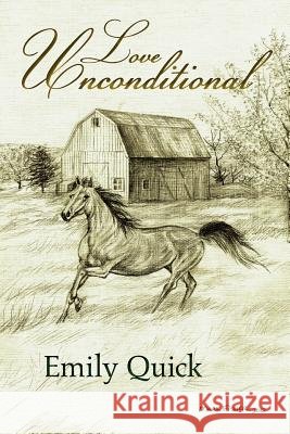 Love Unconditional Emily Quick 9781449778750 WestBow Press - książka
