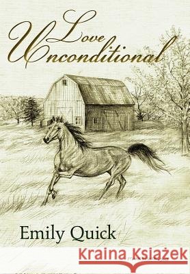 Love Unconditional Emily Quick 9781449778767 WestBow Press - książka