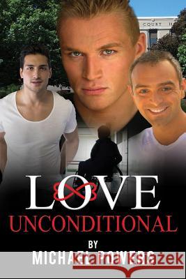 Love Unconditional Michael Powers 9781519742322 Createspace Independent Publishing Platform - książka