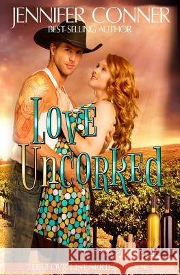 Love Uncorked Jennifer Conner 9781500800529 Createspace - książka