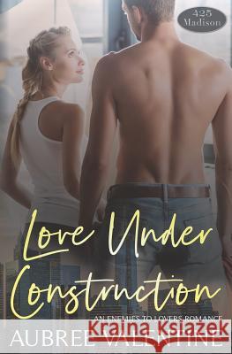 Love Under Construction Aubree Valentine 9781098627140 Independently Published - książka