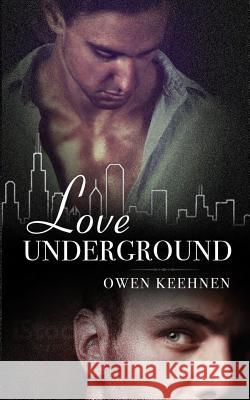 Love Underground Owen Keehnen 9780999217214 Owen Keehnen - książka