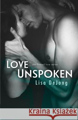 Love Unspoken Lisa D 9781534664661 Createspace Independent Publishing Platform - książka