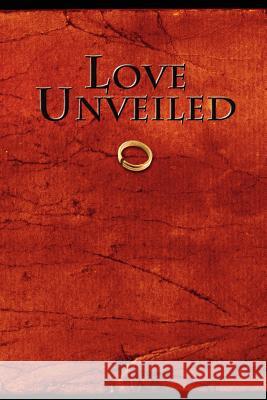 Love Unveiled Christopher Elliott 9781425916664 Authorhouse - książka