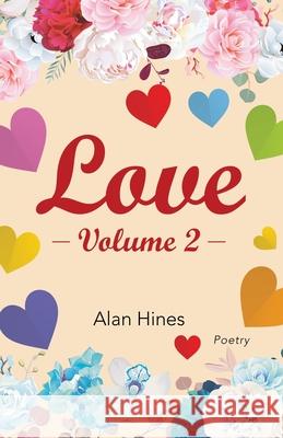 Love: Volume 2 Alan Hines 9781698707242 Trafford Publishing - książka