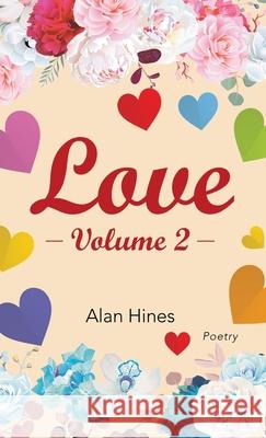 Love: Volume 2 Alan Hines 9781698707259 Trafford Publishing - książka
