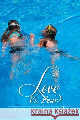 Love vs. Fear Ljiljana Johnson 9781493155286 Xlibris Corporation - książka