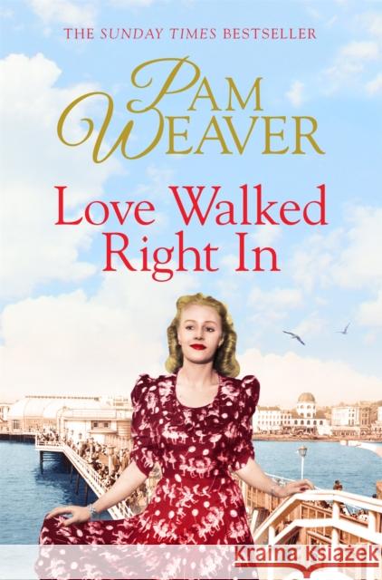 Love Walked Right In Weaver, Pam 9781447275909 Pan MacMillan - książka