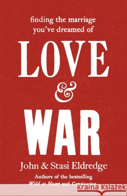 Love & War John Eldredge 9780340995518  - książka