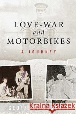 Love-War and Motorbikes Geoffrey Grocott 9781502551016 Createspace - książka