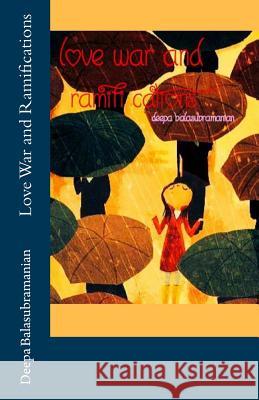 Love War and Ramifications MS Deepa Balasubramanian 9781508573739 Createspace - książka