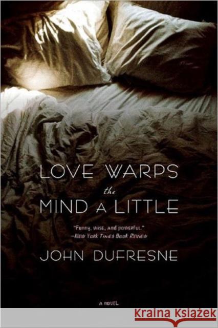 Love Warps the Mind a Little DuFresne, John 9780393330953 W. W. Norton & Company - książka