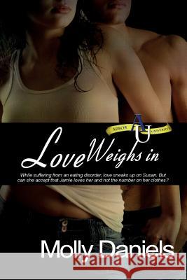 Love Weighs In Daniels, Molly 9781517631307 Createspace Independent Publishing Platform - książka