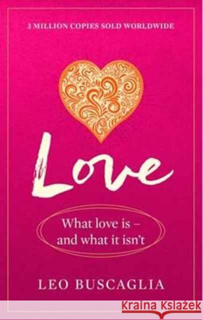 Love: What Love Is - And What It Isn't Buscaglia, Leo 9781911440376 Duckworth Books - książka