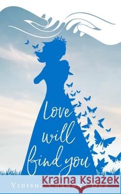 Love Will Find You Nada Orlic Vidisha Chandn 9781674859972 Independently Published - książka