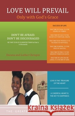 Love Will Prevail: Only with God's Grace Dieuna Chrispin, Luther Chrispin 9781973619994 Westbow Press - książka