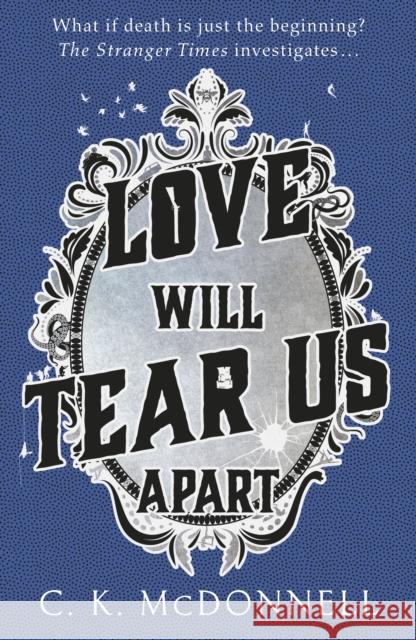 Love Will Tear Us Apart: (The Stranger Times 3) C. K. McDonnell 9781787633391 Transworld Publishers Ltd - książka