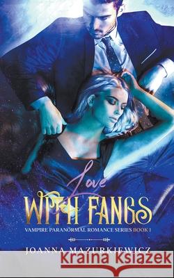 Love with Fangs Mazurkiewicz Joanna Mazurkiewicz 9798201265649 Draft2Digital - książka