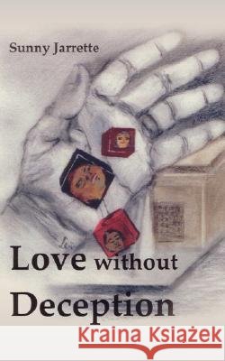 Love Without Deception Sunny Jarrette 9781434338679 Authorhouse - książka