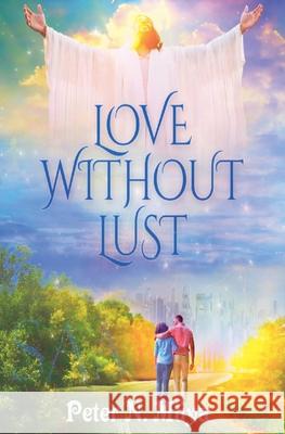 Love Without Lust Peter N Muya 9798227832870 Peter N Muya - książka