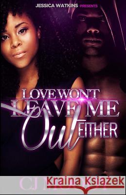 Love Won't Leave Me Out Either Cj Moody 9781523990351 Createspace Independent Publishing Platform - książka