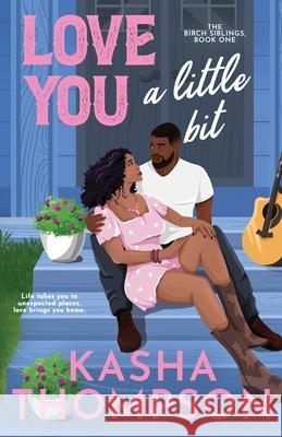 Love You A Little Bit Kasha Thompson 9781967565085 Honey Blossom Press - książka