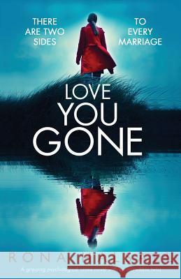 Love You Gone: A gripping psychological crime novel with an incredible twist Rona Halsall 9781786816856 Bookouture - książka