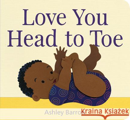 Love You Head to Toe Ashley Barron 9781771474030 Owlkids - książka