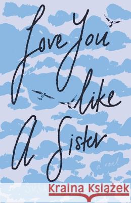 Love You Like A Sister (LYLAS) Susan L Gilbert 9781393110347 Tell Me Your Story Books - książka