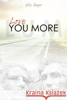 Love You More Allie Sager 9781456579906 Createspace - książka