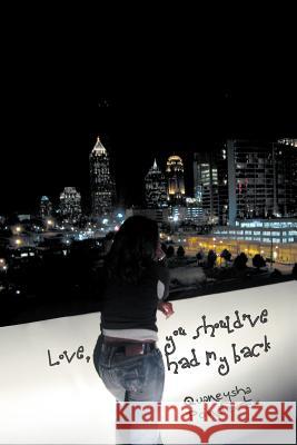 Love, You Should've Had My Back Quaneysha Poindexter 9781412085113 Trafford Publishing - książka