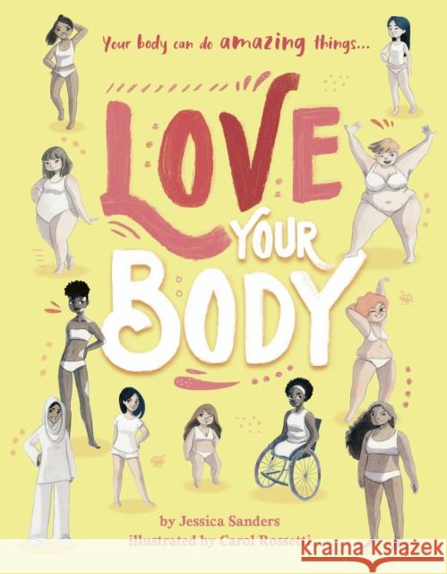 Love Your Body Jessica Sanders 9780711252400 Quarto Publishing PLC - książka