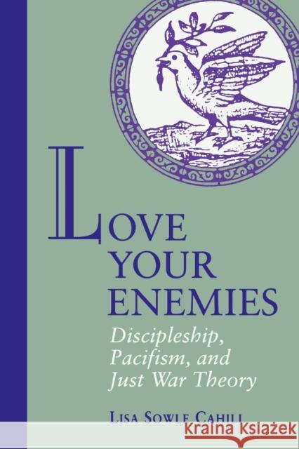 Love Your Enemies Cahill, Lisa S. 9780800627003 Augsburg Fortress Publishers - książka