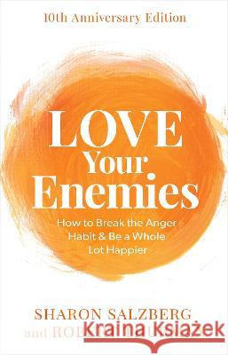 Love Your Enemies: How to Break the Anger Habit & Be a Whole Lot Happier Sharon Salzberg Robert Thurman 9781401975692 Hay House - książka