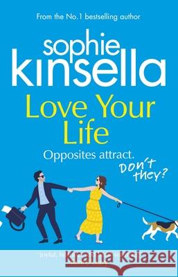 Love Your Life: The joyful and romantic new novel from the Sunday Times bestselling author Sophie Kinsella 9781784163587 Transworld Publishers Ltd - książka