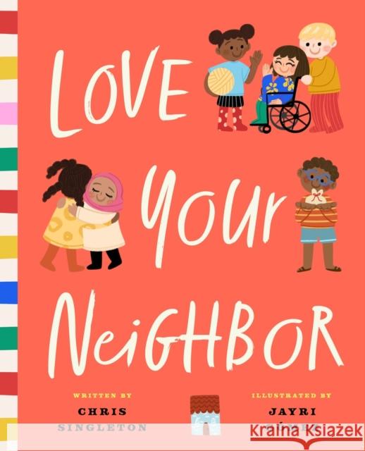 Love Your Neighbor Chris Singleton 9781638192268 Bushel & Peck Books - książka