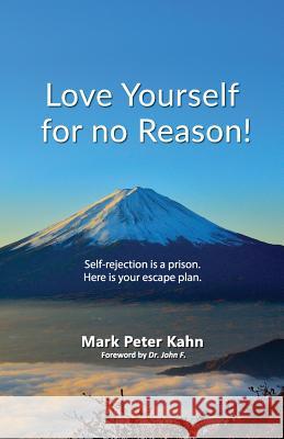 Love Yourself for no reason John F. Demartini Mark Peter Kahn 9781920535971 Kwarts Publishers - książka