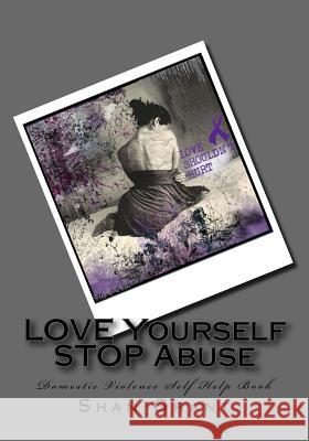 LOVE Yourself STOP Abuse SPOUSAL Domestic Violence Self Help Book Publishing, Harvest Group 9781539311478 Createspace Independent Publishing Platform - książka