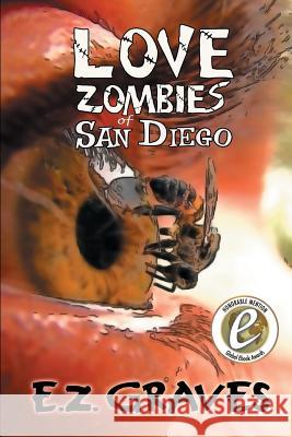 Love Zombies of San Diego E. Z. Graves Ellen a. Bernabei Graphicz X 9781492863298 Createspace - książka