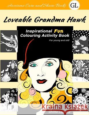 Loveable Grandma Hawk: Inspirational Fun Colouring Activity Book Ghitta LeJeune 9781723997969 Independently Published - książka