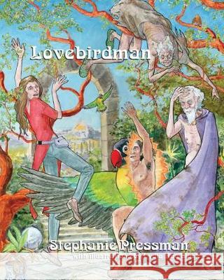 Lovebirdman Stephanie Pressman 9781719588195 Createspace Independent Publishing Platform - książka